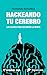 Hackeando tu cerebro: Descu...