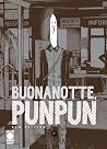 Buonanotte, Punpu...