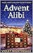 Advent Alibi: A Christmas S...