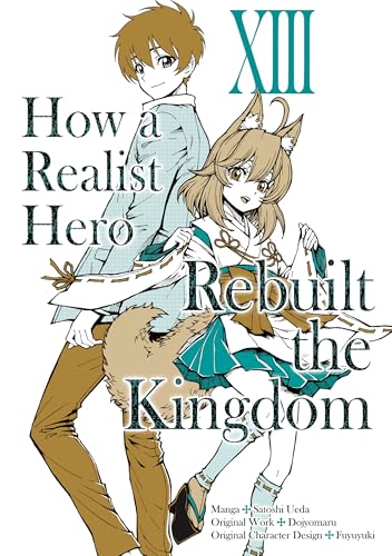 How a Realist Hero Rebuilt the Kingdom (Manga) Volume 13