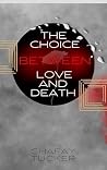 The Choice Between Love And Death (The Path Series Book 2)