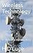 Wireless Technology: A Technical Introduction