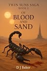 Of Blood and Sand (Twin Suns Saga Book 2)