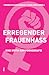 Erregender Frauenhass