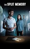 Book cover for The Split Memory: Book One: A Psychological Thriller