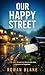 Our Happy Street: A Grippin...