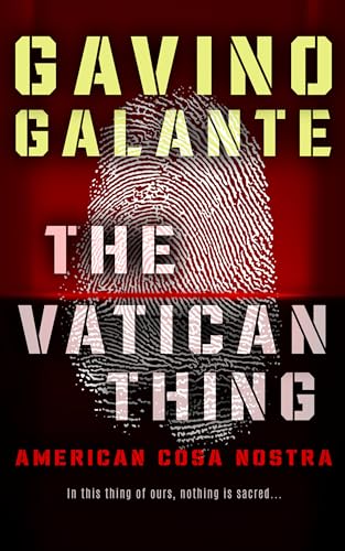 The Vatican Thing: An American Cosa Nostra Thriller (Magaddino Crime Family Book 6)