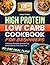 HIGH PROTEIN LOW CARB COOKB...
