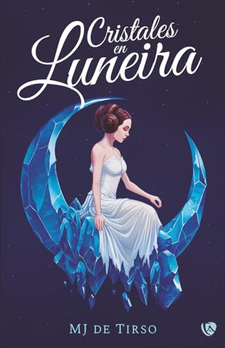 Cristales en Luneira (Spanish Edition)