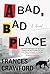 A Bad, Bad Place by Frances Crawford