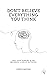 Don’t Believe Everything You Think: Why Your Thinking Is the Beginning & End of Suffering