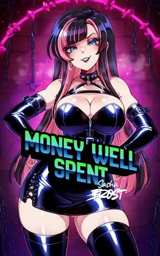 Money Well Spent (Kindle Edition)