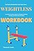 The Real-Life Benefits You’ll Gain from Weightless Workbook by Thomas M. Smith