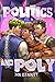 Politics and Poly