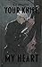 Your Knife, My Heart (Dark Forces, #1)