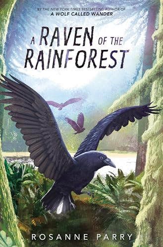 A Raven of the Rainforest (A Voice of the Wilderness Novel, 5)