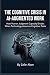 THE COGNITIVE CRISIS IN AI-AUGMENTED WORK. by Zafar Alam THE COGNITIVE CRISIS IN AI-AUGMENTED WORK. by Zafar Alam