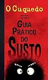 O Cuquedo: Guia Prático do Susto