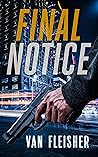 FINAL NOTICE: Book 1 of the Final Political Thriller Trilogy Book cover for FINAL NOTICE: Book 1 of the Final Political Thriller Trilogy