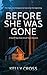 Before She Was Gone by Kelly Cross