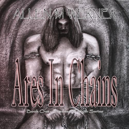 Ares In Chains (Shades Of Myth Book 1)