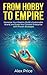From Hobby to Empire: The C...