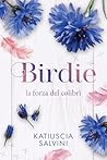 Birdie. La forza del colibrì (Silver Town Series Vol. 2) (Italian Edition)