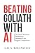 BEATING GOLIATH WITH AI by Gal S. Borenstein