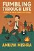 Fumbling Through Life: A Se...