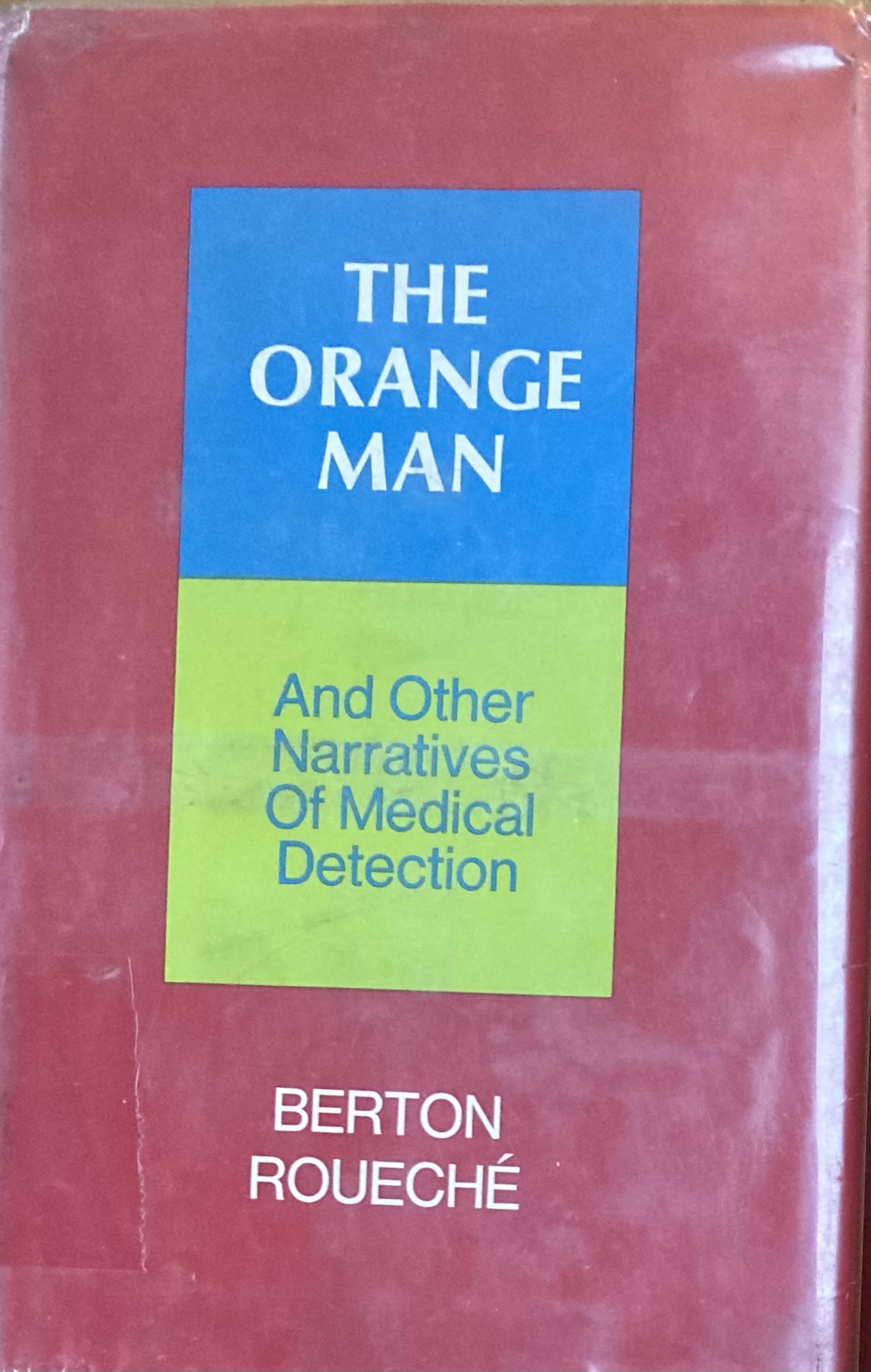 The Orange Man and Other Narratives of Medical Detection