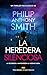 La heredera silenciosa: Un ...