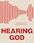 Hearing God: Recognizing Hi...