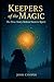 Keepers of the Magic: The T...