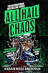 All Hail Chaos by Sarah Rees Brennan