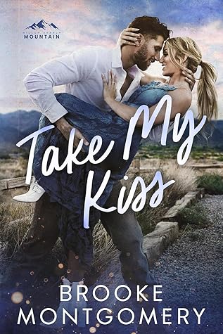 Take My Kiss (Willow Branch Mountain #3)