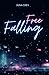 Free Falling: Ein emotional...