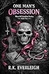 One Man's Obsession: An Addictive Stalker Romance; Men of London Series-Book Two