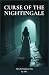 Curse of the Nightingale by S. W.