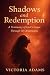 Shadows and Redemption: A T...