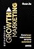 Estratégia de Growth Marketing by Rose Jia