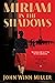 Miriam in the Shadows (Pegg...