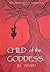 Child of the Goddess: The O...