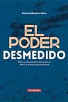 El poder desmedid...