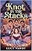 Knot in the Stacks: A Spicy...