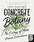 Concrete Botany: The Ecology of Plants in the Age of Human Disturbance