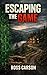 Escaping the Game by Ross Carson
