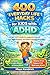 400 Everyday Life Hacks for Kids with ADHD by Maya Kendrick