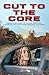 Cut to the Core: From Survivor to Youth Mentor, A Memoir of Faith and Second Chances