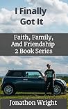 I Finally Got It by Jonathon  Wright