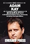 ADAM KAY BIOGRAPH...